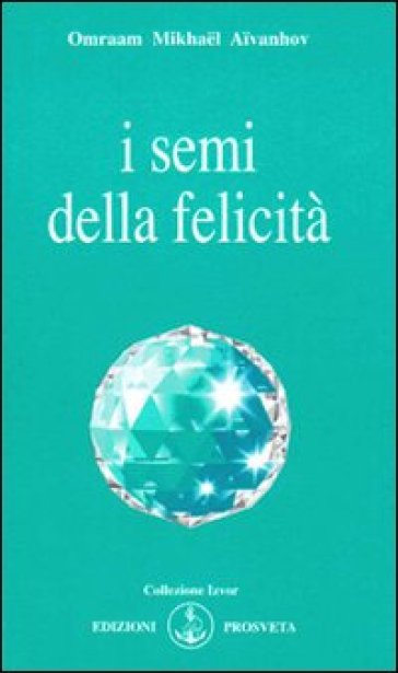 I semi della felicità
