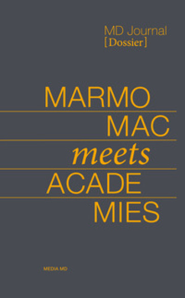 MD Journal. Dossier (2021). Vol. 1: Marmomac meets academies