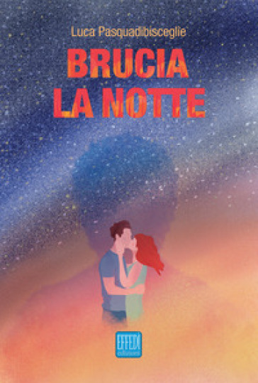 Brucia La Notte