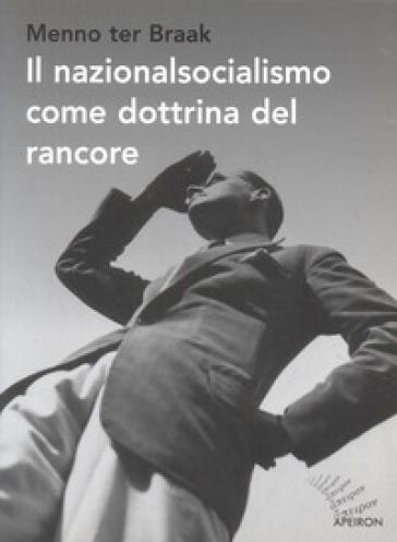 Il nazionalsocialismo come dottrina del rancore