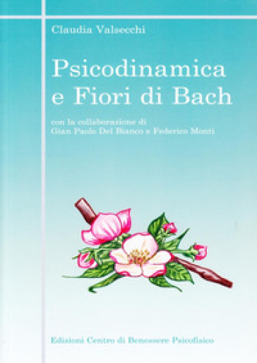Psicodinamica E Fiori Di Bach