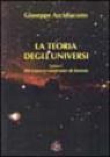 La Teoria Degli Universi. Vol. 1: Gli Universi Relativistici Di Einstein
