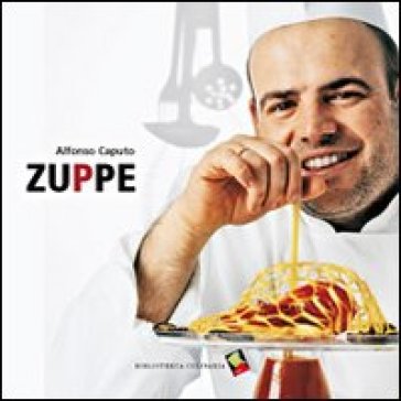 Zuppe. Ediz. a colori