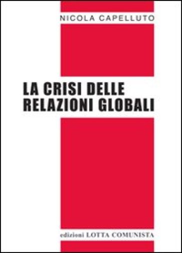 La Crisi Delle Relazioni Globali