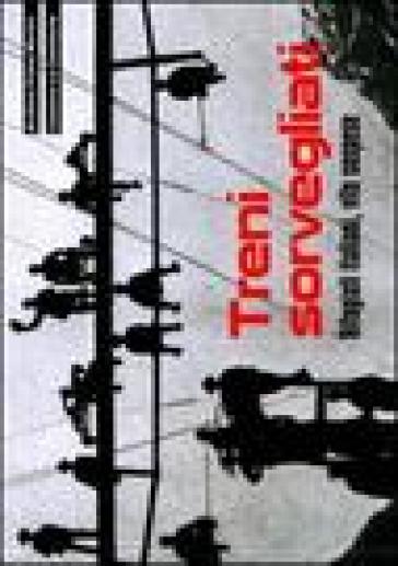 Treni Sorvegliati. Rifugiati Italiani, Vite Sospese