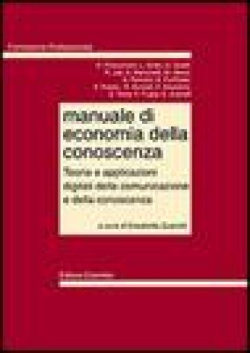 Manuale di economia della conoscenza. Teoria e applicazioni digitali della comunicazione e della conoscenza