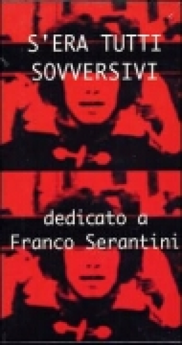 S'era Tutti Sovversivi. Con Videocassetta