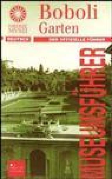 Boboli Garten. Ediz. illustrata