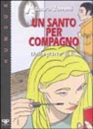 Un santo per compagno: dalla parte di lui