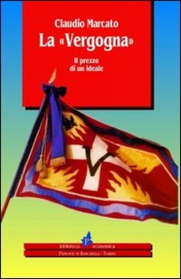 La Vergogna. Il Prezzo Di Un Ideale