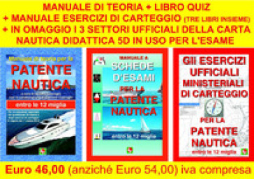 Manuale di teoria per la patente nautica. Entro le 12 miglia-Manuale a schede d'esami per la patente nautica entro le 12 miglia-Gli esercizi ufficiali