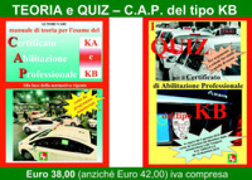 Manuale di teoria per l'esame di teoria del certificato di abilitazione professionale del tipo KA e KB. Alla luce della normativa vigente come da prog