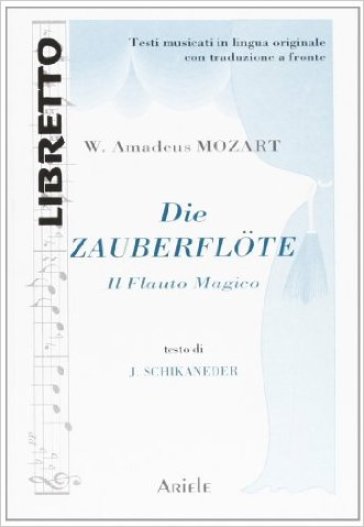 Die zauberflöte-Il flauto magico