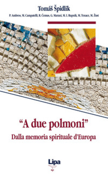 «A due polmoni». Dalla memoria spirituale d'Europa-0