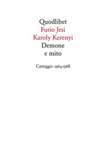 Demone e mito. Carteggio (1964-1968)
