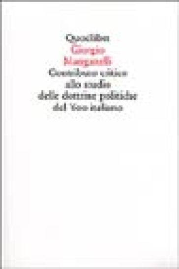Contributo critico allo studio delle dottrine politiche del '600 italiano
