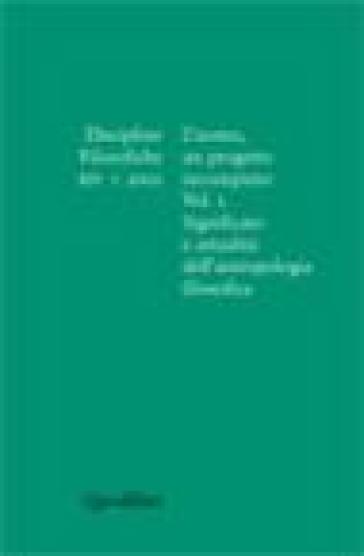 Discipline filosofiche (2002). Vol. 1: L'uomo, un progetto incompiuto. Significato e attualità dell'antropologia filosofica