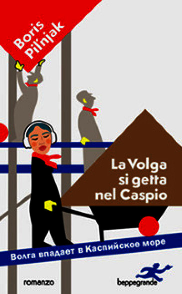 La Volga si getta nel Caspio. Ediz. italiana e russa