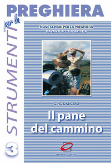 Il pane del cammino. Nove schemi di adorazione su brani del libro dell'Esodo