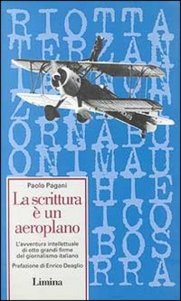 La scrittura è un aeroplano. L'avventura intellettuale di otto grandi firme del giornalismo italiano-0