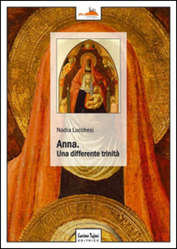 Anna. Una differente trinità