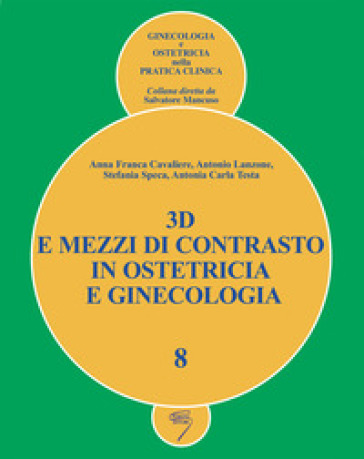 3D e mezzi di contrasto in ostetricia e ginecologia. Con DVD