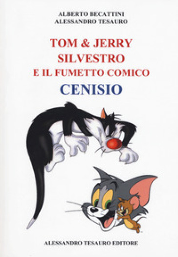 Tom &amp; Jerry, Silvestro e il fumetto comico Cenisio