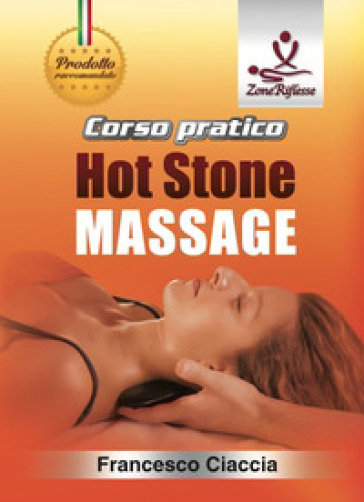 Corso pratico. Hot stone massage. Con DVD video