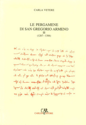 Le pergamene di San Gregorio Armeno. Vol. 3: 1267-1306