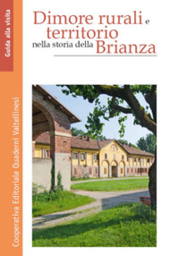 Dimore Rurali E Territorio Nella Storia Della Brianza