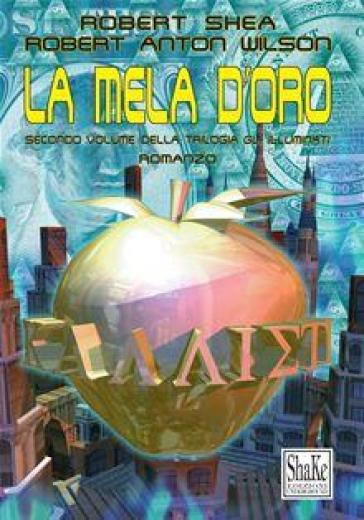 La mela d'oro. Gli Illuminati. Vol. 2