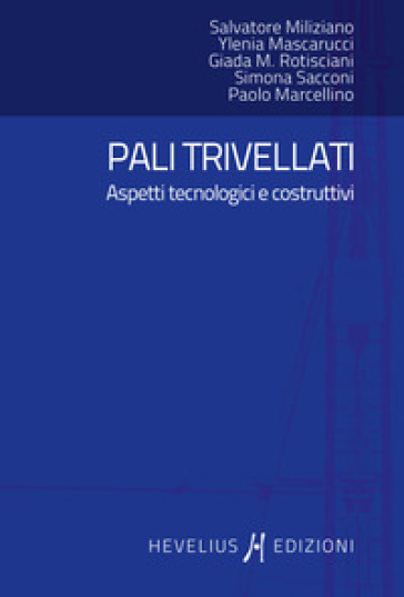 Pali Trivellati. Aspetti Tecnologici E Costruttivi