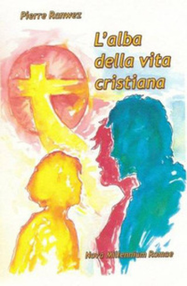 L'alba della vita cristiana