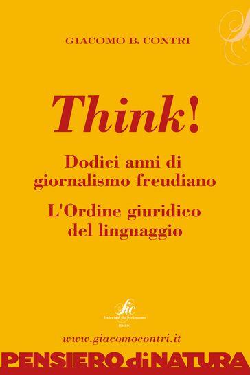 Think! Dodici anni di giornalismo freudiano. L'ordine giuridico del linguaggio.