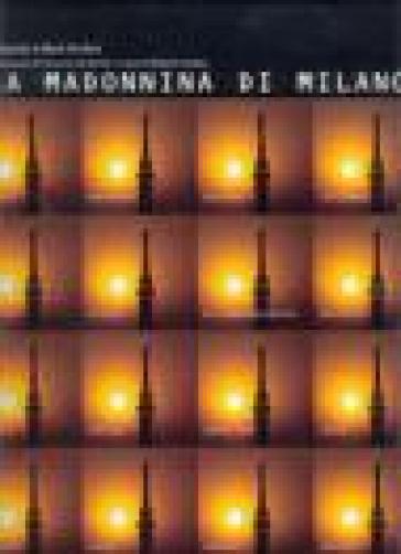 La Madonnina di Milano. Ediz. italiana e inglese