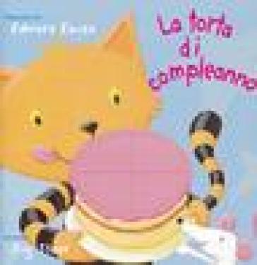 La torta di compleanno. Ediz. illustrata