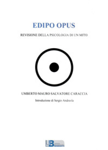 Edipo opus. Revisione della psicologia di un mito
