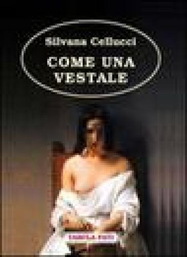 Come Una Vestale