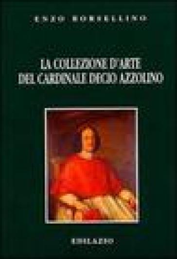 La Collezione D'arte Del Cardinale Decio Azzolino