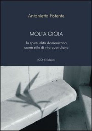 Molta gioia. La spiritualità domenicana come stile di vita quotidiana-0