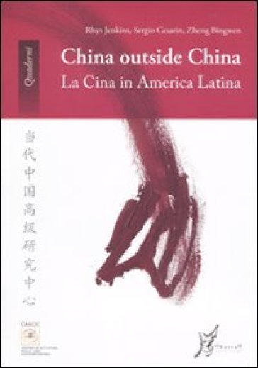China Outside China. La Cina In America Latina