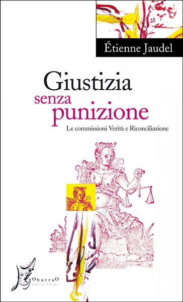 Giustizia Senza Punizione