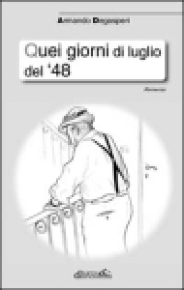 Quei Giorni Di Luglio Del '48