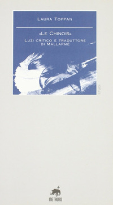 Le chinois». Luzi critico e traduttore di Mallarmé