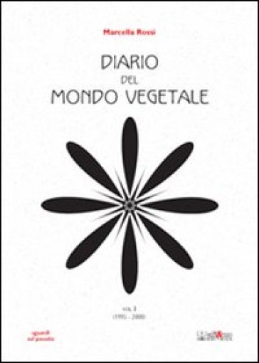 Diario del mondo vegetale. Vol. 1: 1995-2000