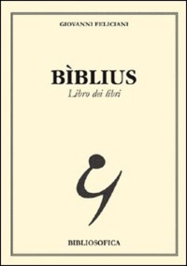 BìBlius. Libro Dei Libri