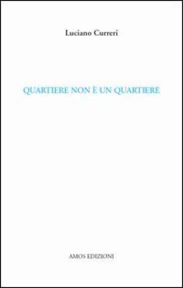Quartiere non è un quartiere