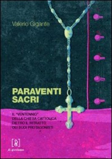 Paraventi sacri. Il «Ventennio» della Chiesa cattolica dietro il ritratto dei suoi protagonisti