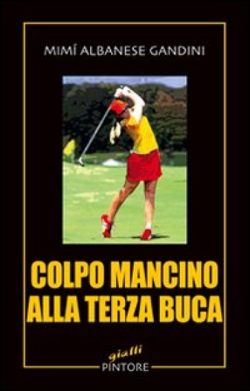 Colpo mancino alla terza buca