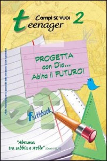 Progetta con dio... Abita il futuro!. Vol. 2: Teenager